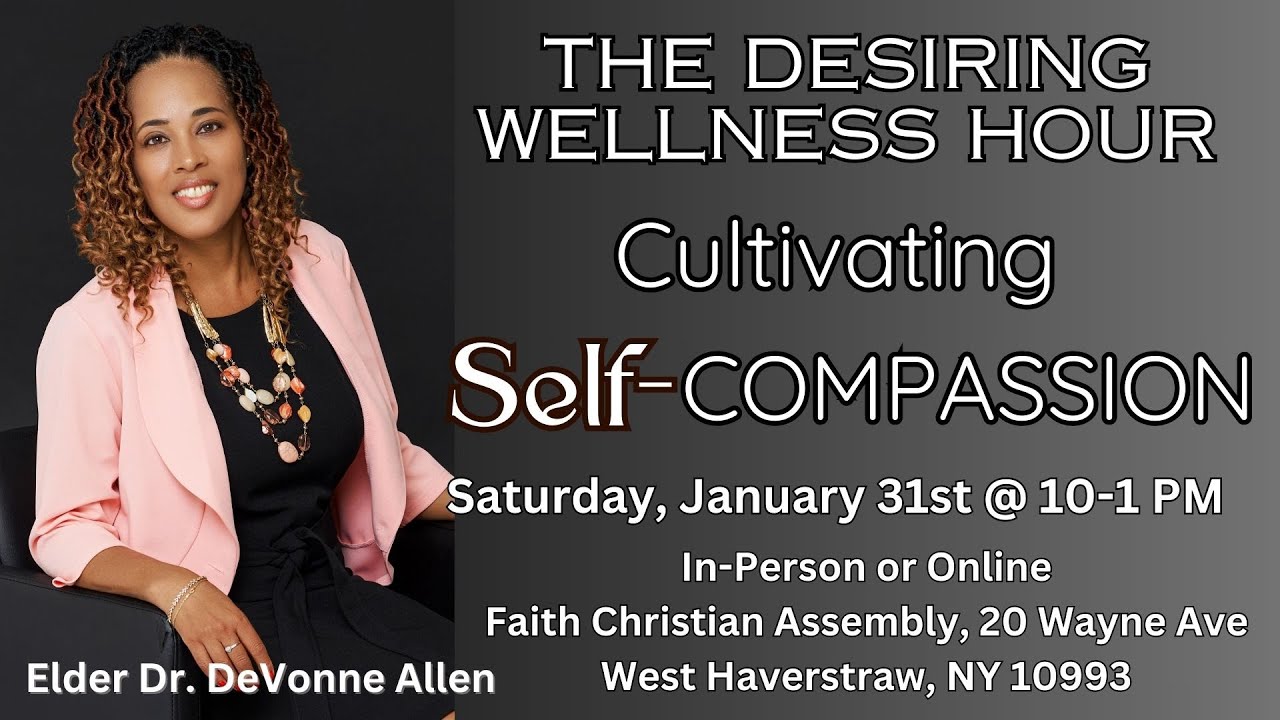 The Desiring Wellness Hour | Cultivating Self-Compassion | January 31, 2026