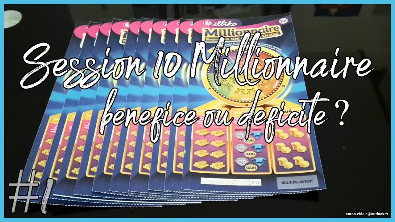 Grattage fdj -10 millionnaire à gratter - 100€ mis en jeux - Session#1