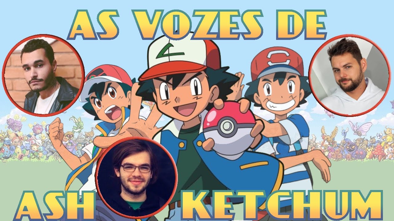As Vozes de Ash Ketchum