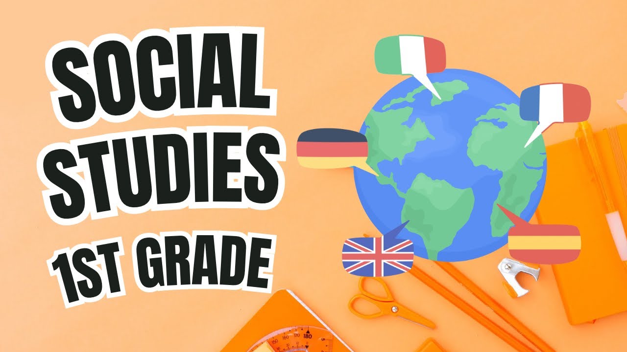 Social Studies Curriculum- 1st grade level (part 1)