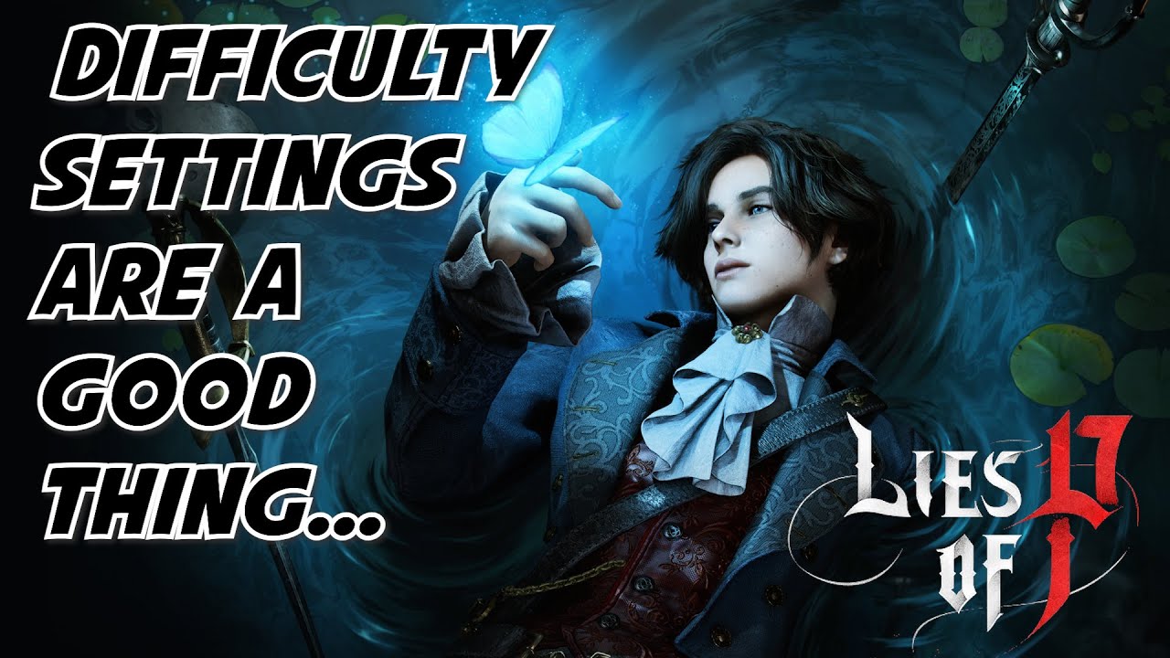 Настройки сложности Lies of P на самом деле хорошая вещь...Может быть... (Мысли после легкого про...