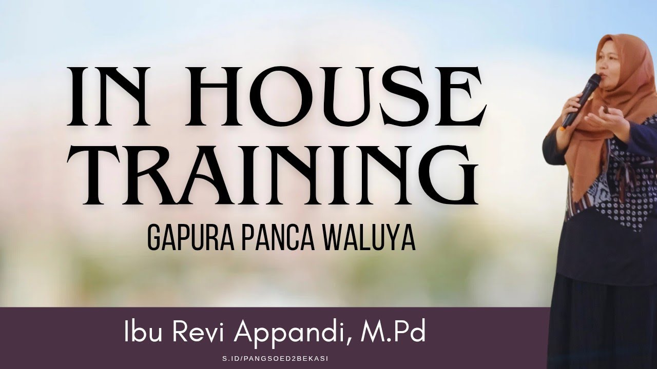 IHT In House Training Gapura Panca Waluya di SMAS Islam PB Soedirman 2 BekasiIbu Revi Appandi, M.Pd