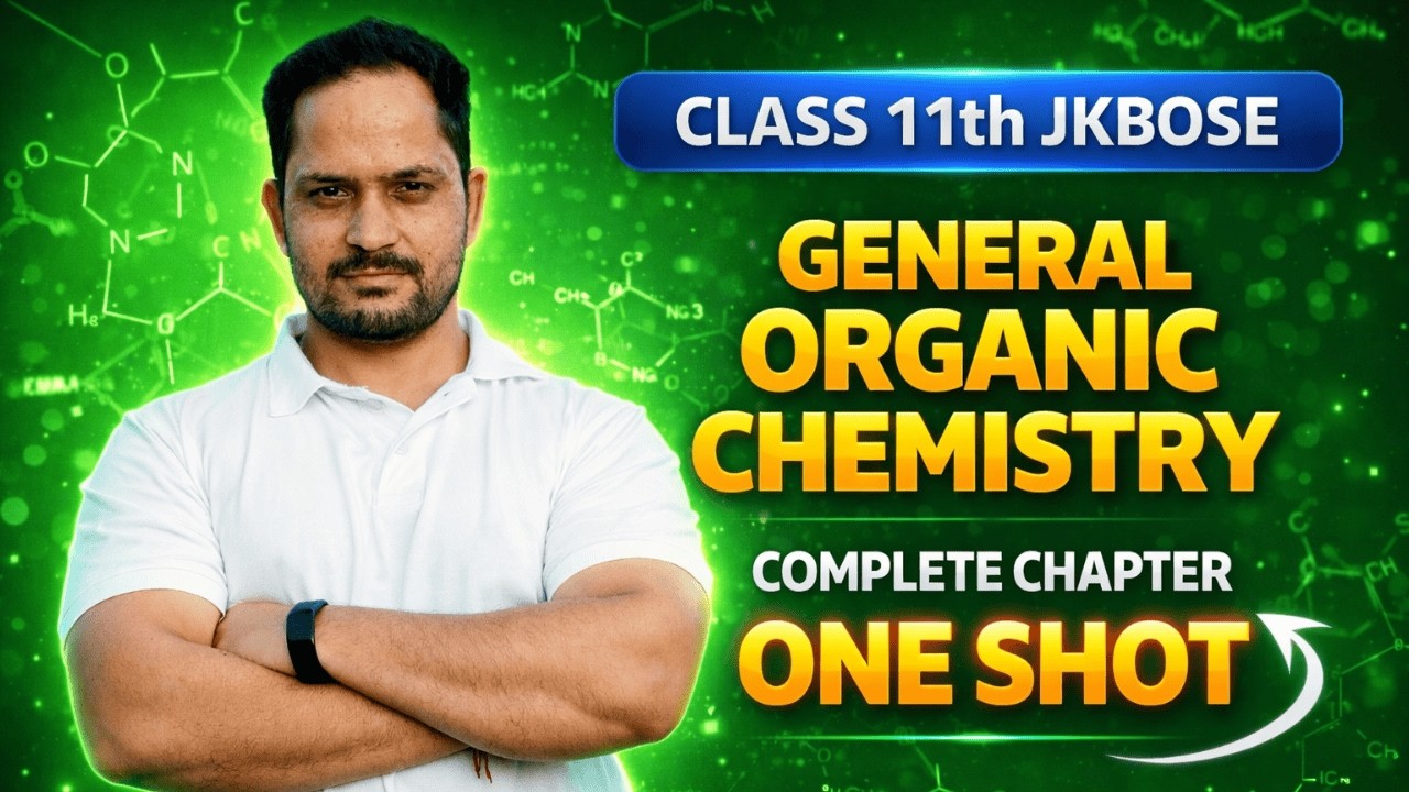 Class 11 Chemistry | General Organic Chemistry One Shot 🔥 | JKBOSE 2025-26