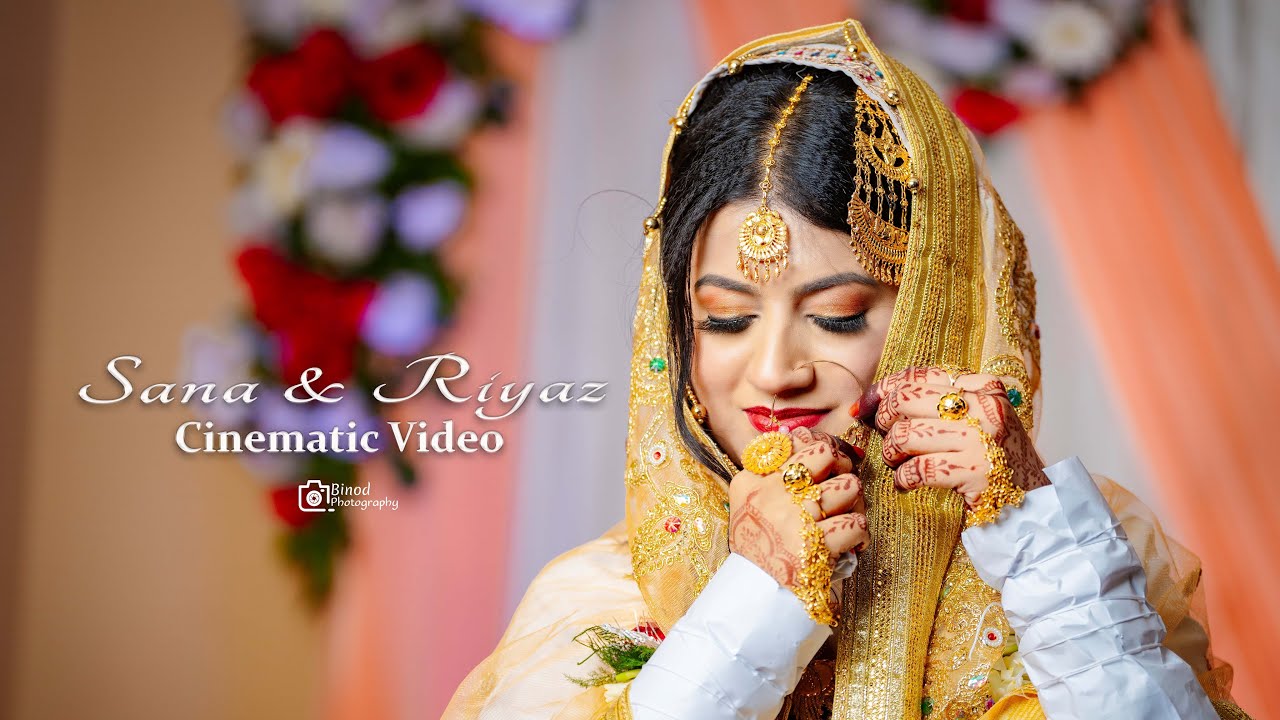 SANA & RIYAZ  // WEDDING CINEMATIC VIDEO // BINOD PHOTOGRAPHY
