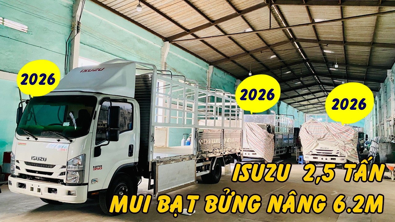 Isuzu NPR350 2026 2T5 Dài 6M2 | Giá xe tải Isuzu NPR 350 2026 Mui bạt tải 2T5 Dài 6M2 Mới Nhất