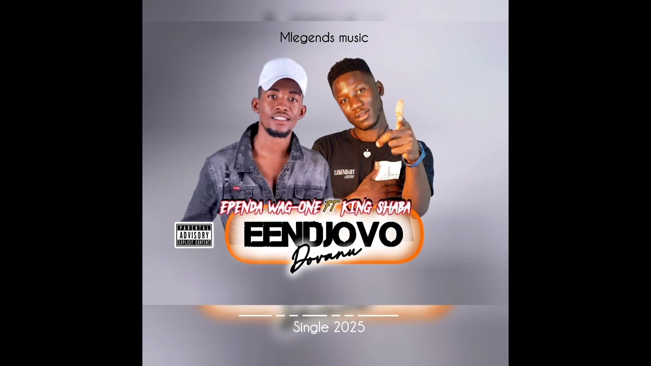 Ependa wag-one ft King Shaba - Eendjovo dovanhu(official audio)