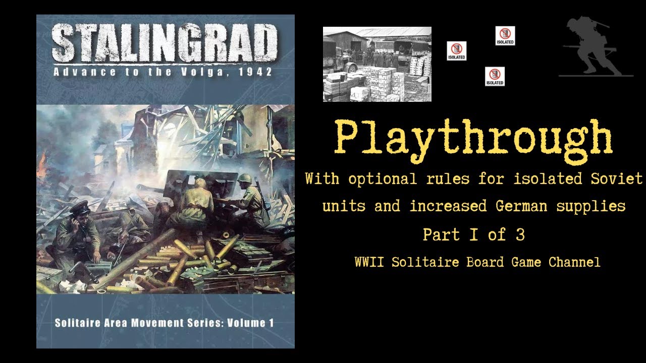 Stalingrad: Advance to the Volga, 1942 - Playthrough (Part 1 of 3) [Using some optional rules!]