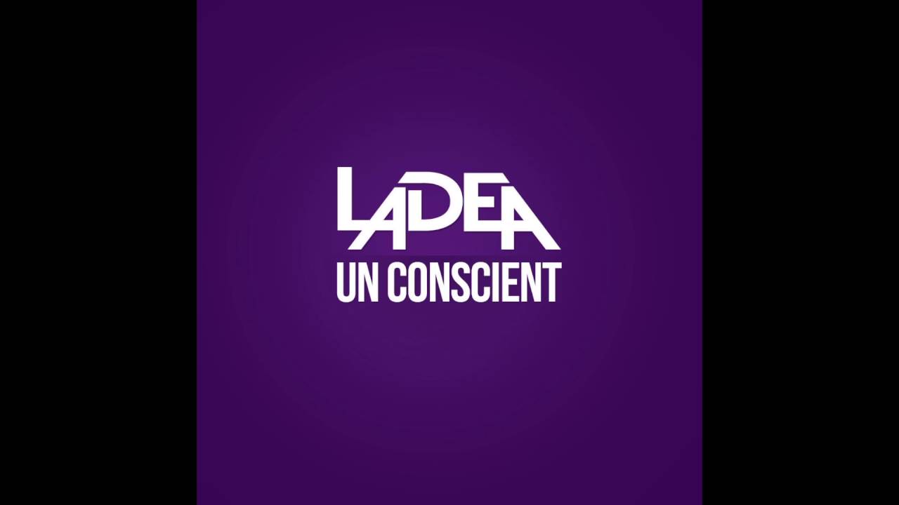 LADEA - Un Conscient (Audio)