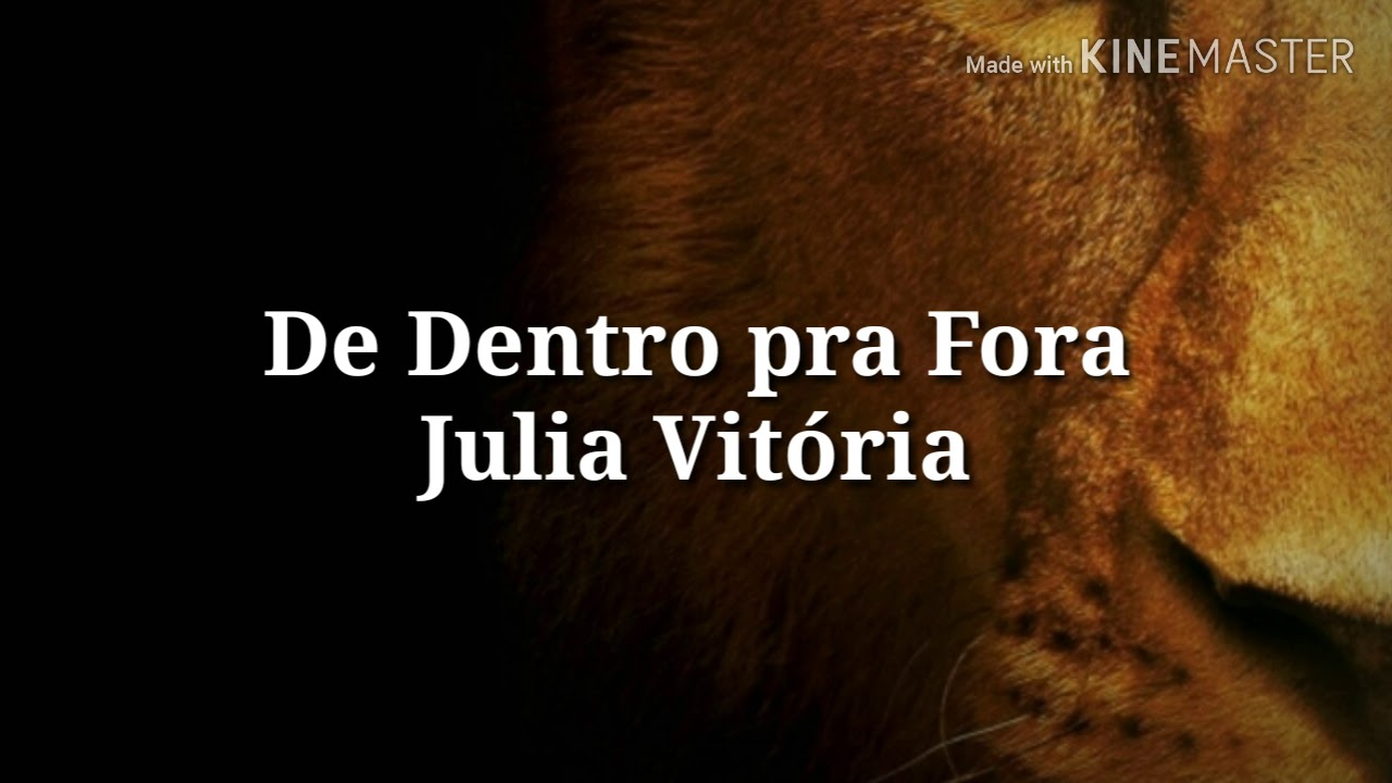 De Dentro pra Fora-Julia Vitória Playback com letra
