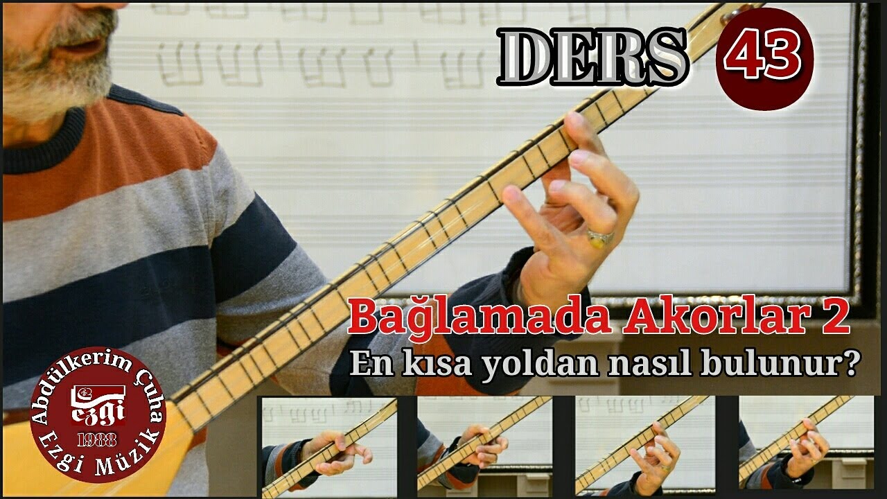 DERS 43 Bağlamada Akorlar 2  Üst Tellerden En Kısa Yoldan Nasıl Bulunur