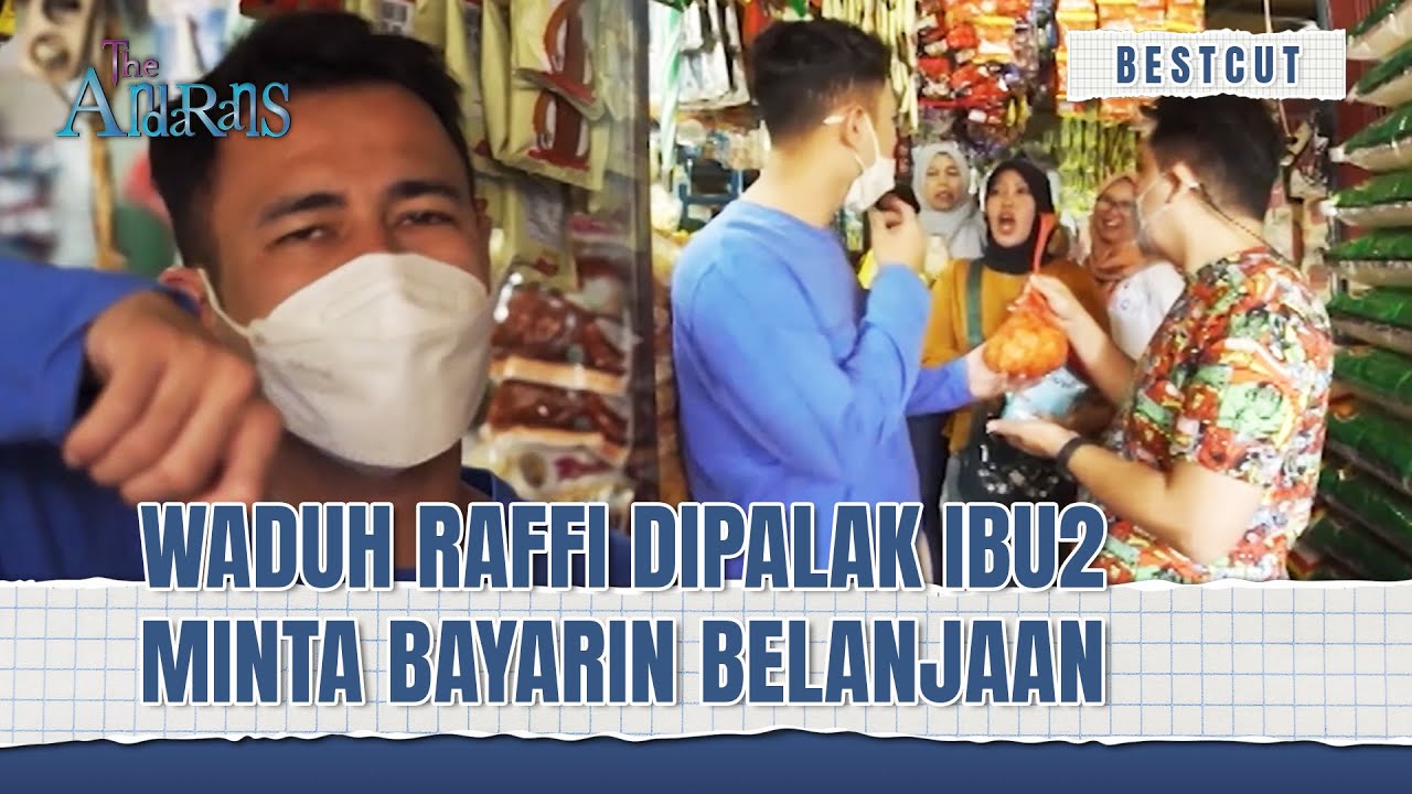 Raffi Ahmad Diserbu Ibu-ibu di Pasar | BestCut The Andarans Eps 27 (1/2)