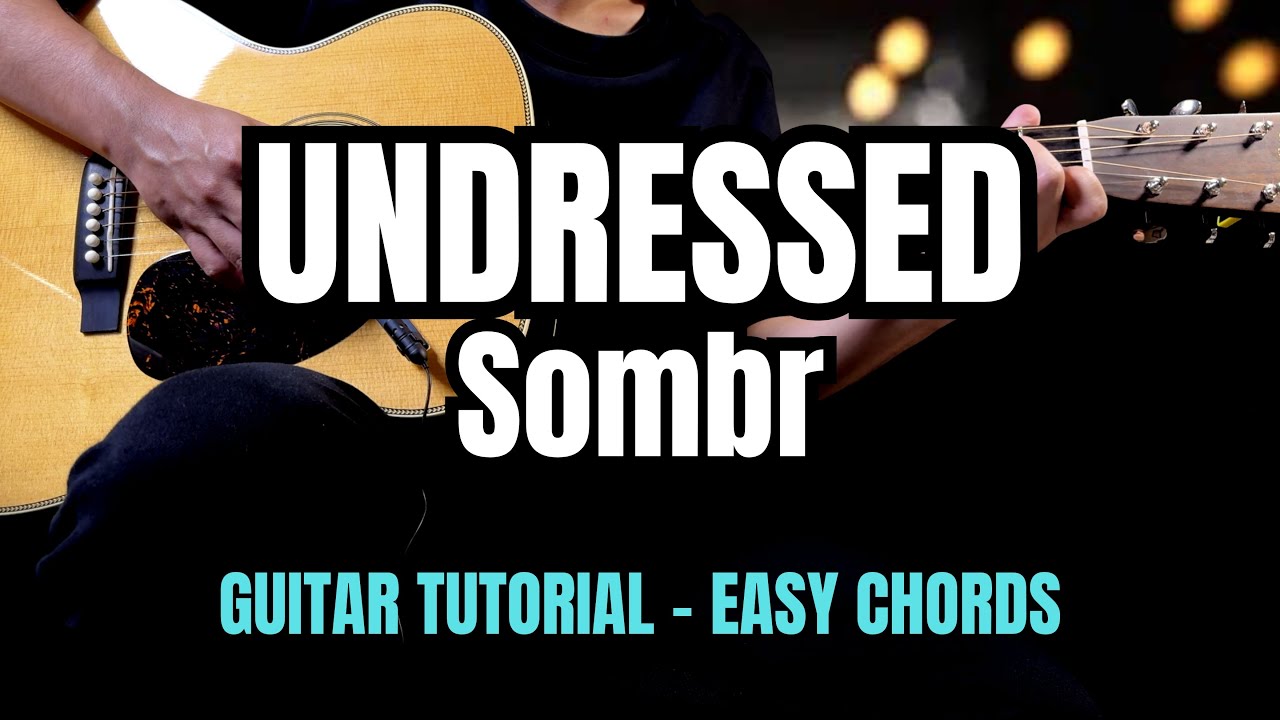 Sombr - Undressed EASY Guitar Tutorial with Chords | Lyrics