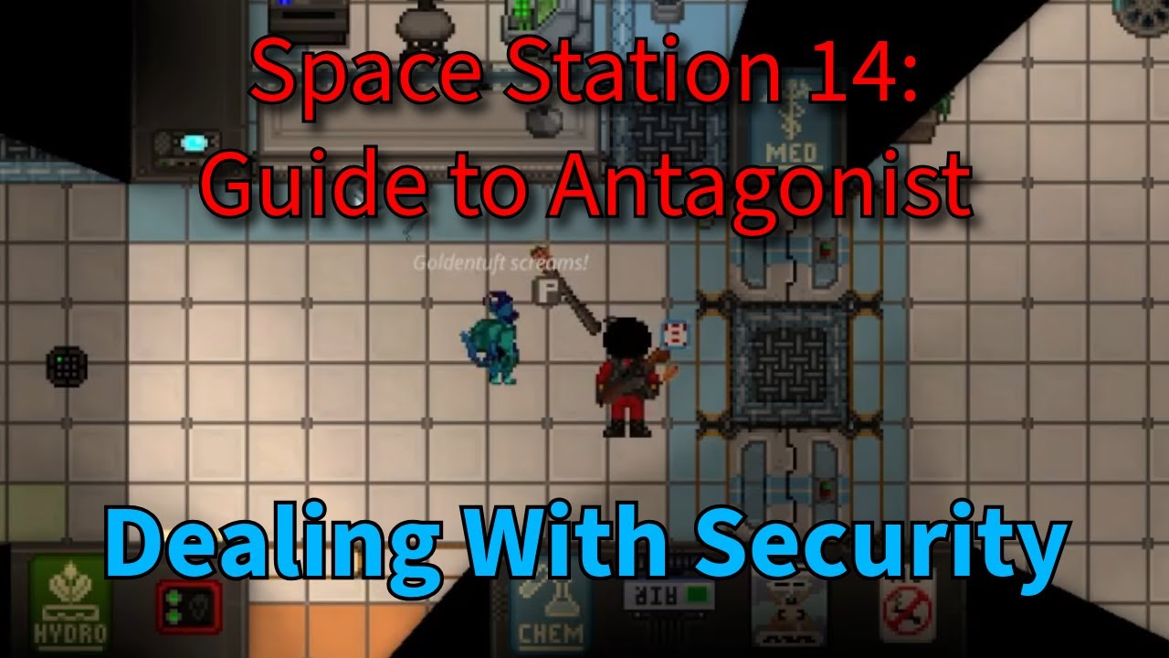 Space Station 14: Dealing with Security, A Guide to Antagonist