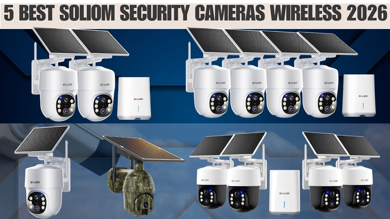 5 Best SOLIOM Security Cameras Wireless 2026 | Ultimate Off-Grid & Solar Review!