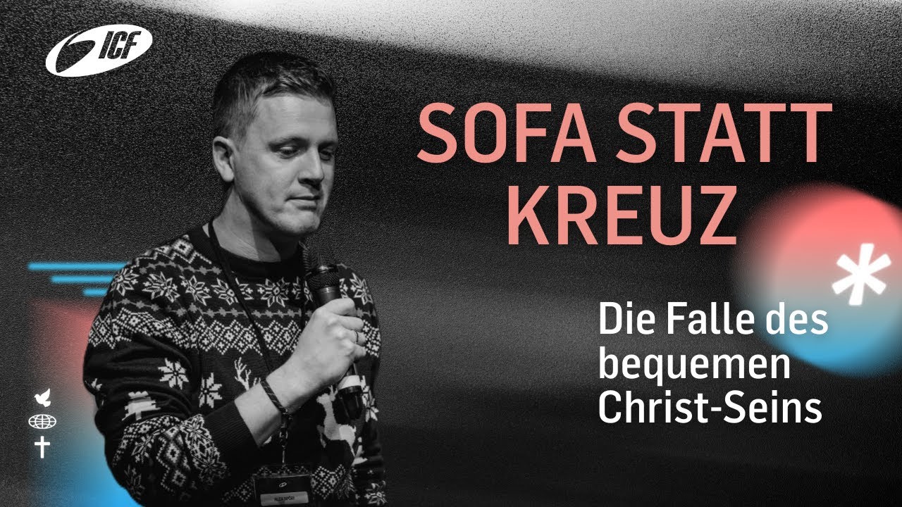 Sofa statt Kreuz | Glaube Ohne Filter | Alex Spöri | ICF Heilbronn
