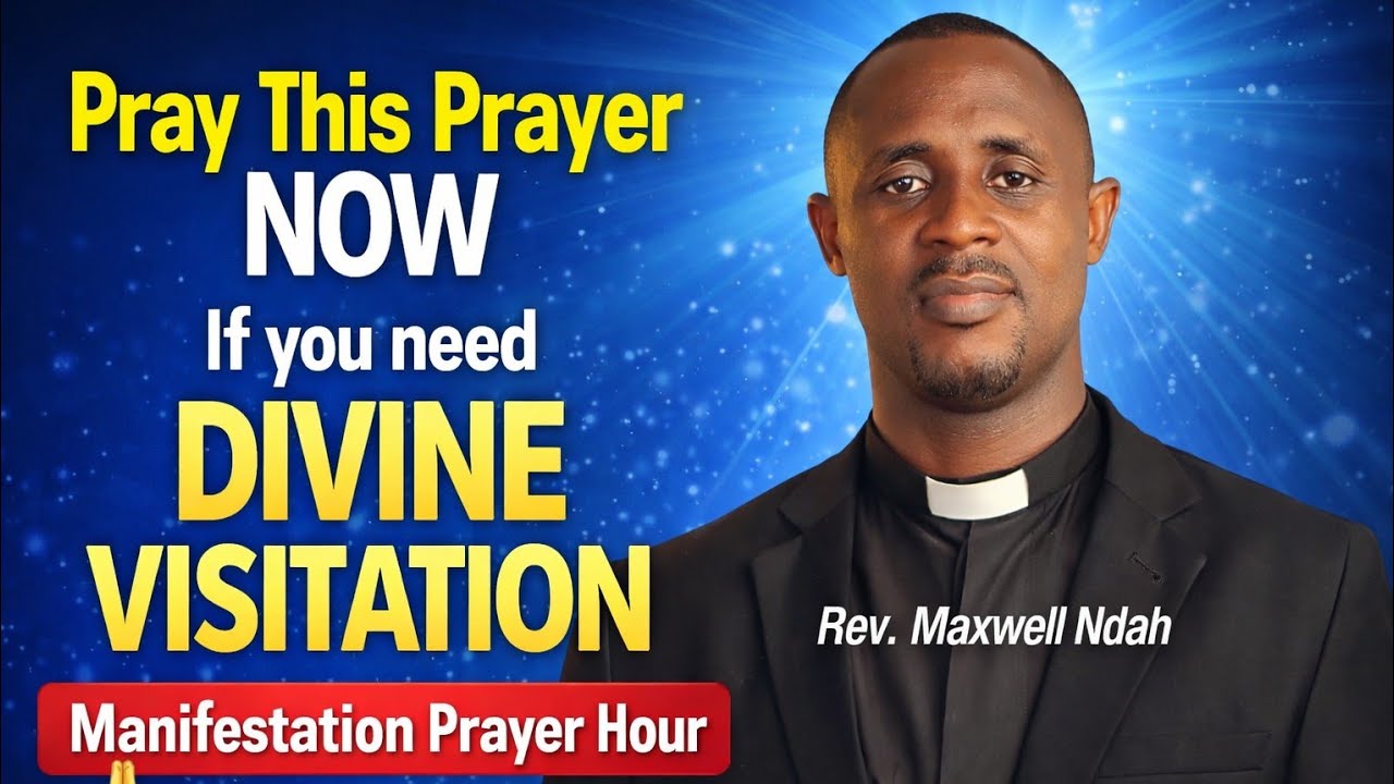 Prayer For Divine Visitation