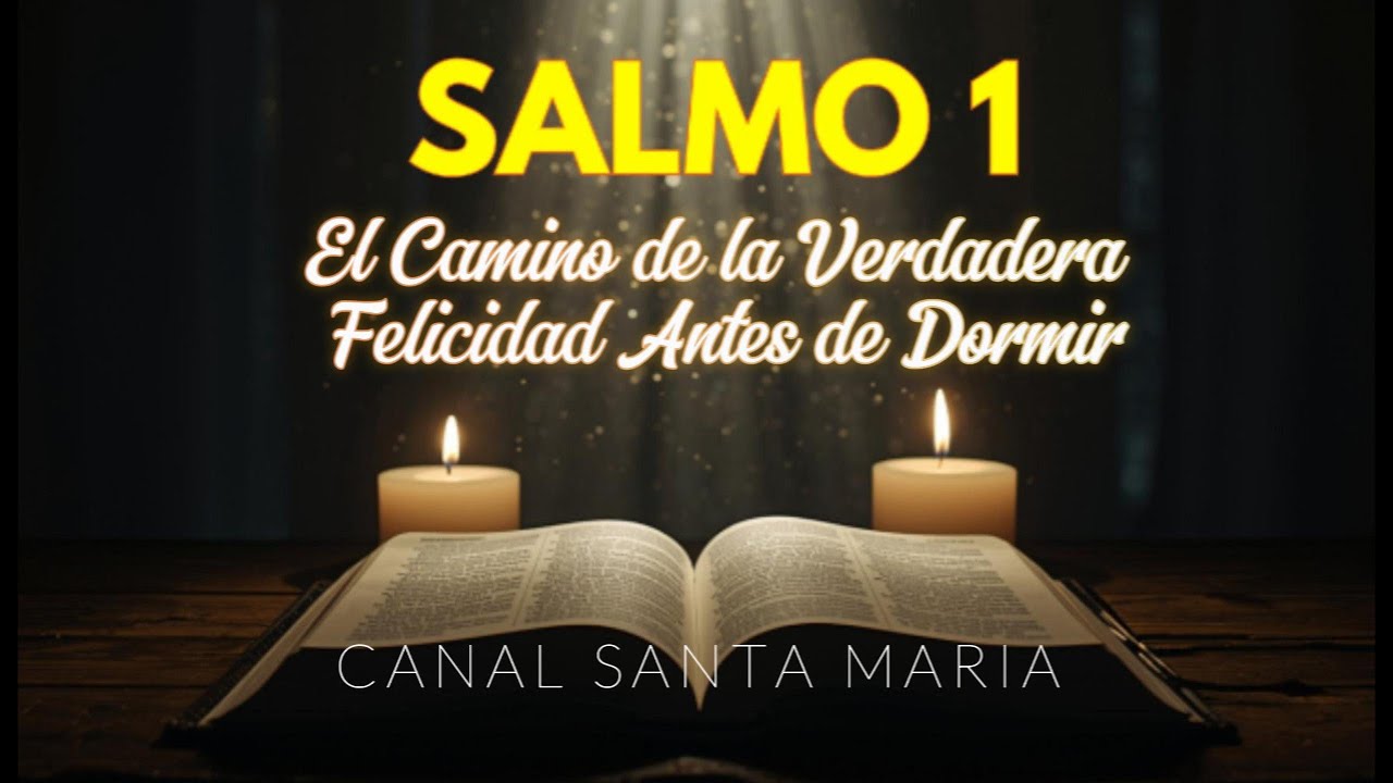 🌿 SALMO 1 | El Camino de la Verdadera Felicidad Antes de Dormir ✝️