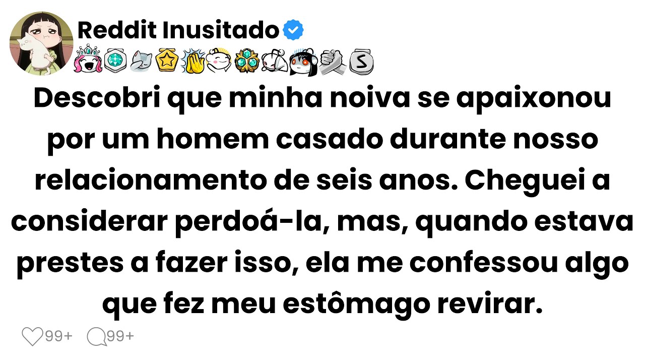 Descobri que minha noiva se apaixonou por um homem casado durante nosso relacionamento de seis anos.