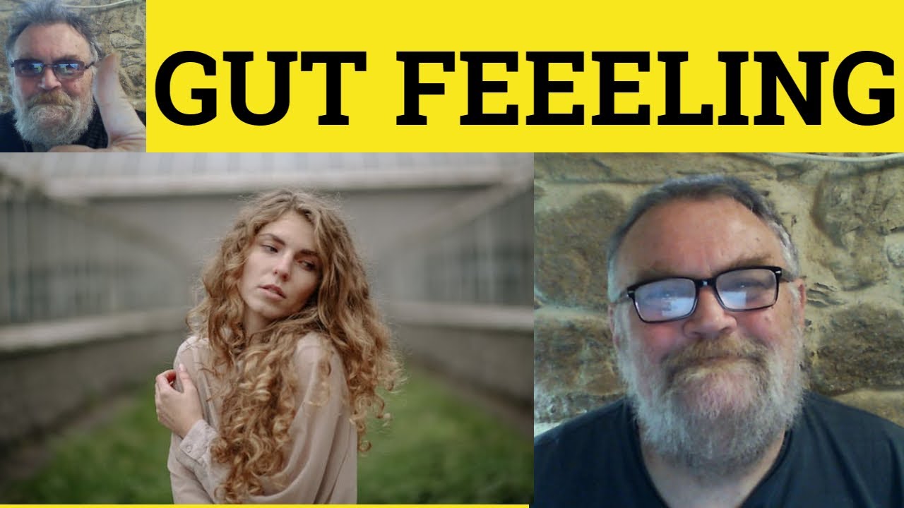 🔵 Gut Feeling Meaning - Gut Instinct Defined - Gut Reaction Examples - Gut Feeling - Gut Instinct