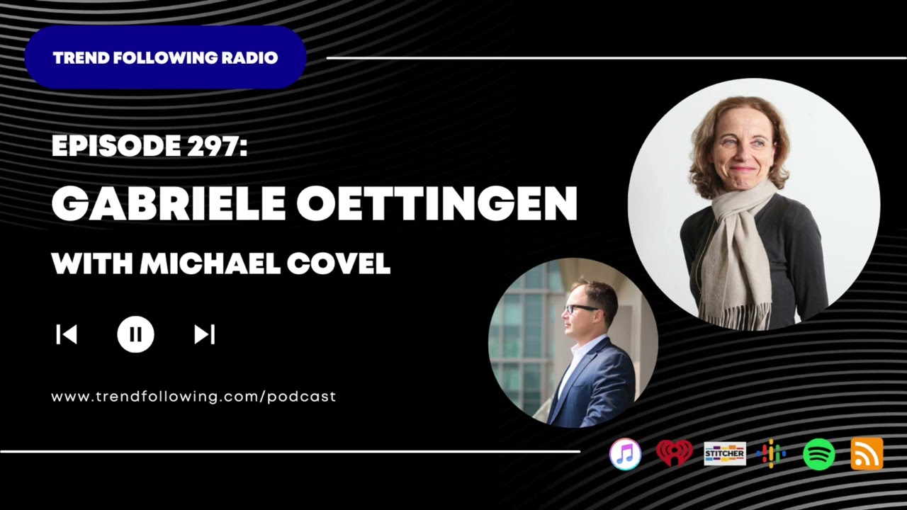 Ep. 297: Gabriele Oettingen Interview with Michael Covel on Trend Following Radio