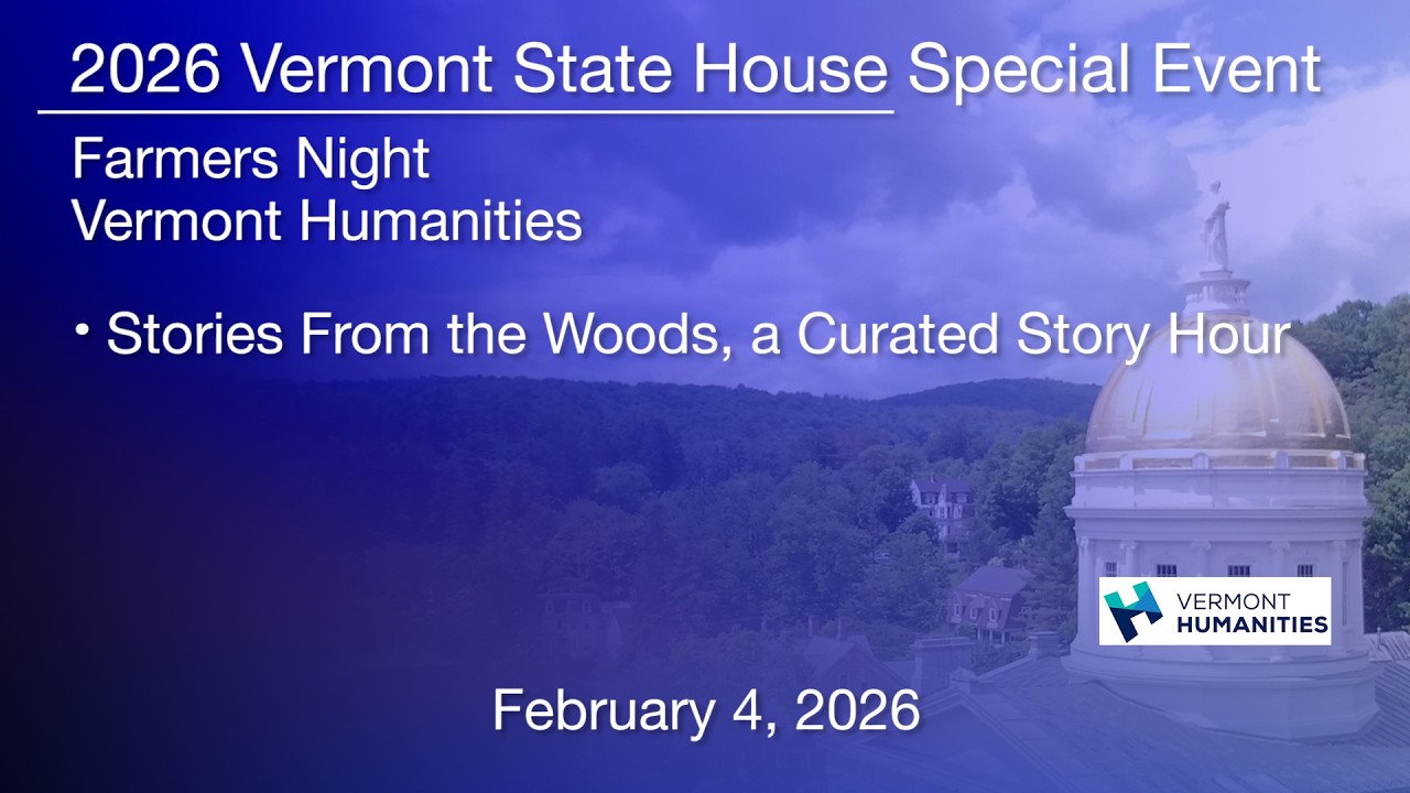 VT State House Special Event - Farmers Night - Stories from the Woods, a Curated Story Hour 2/4/2026