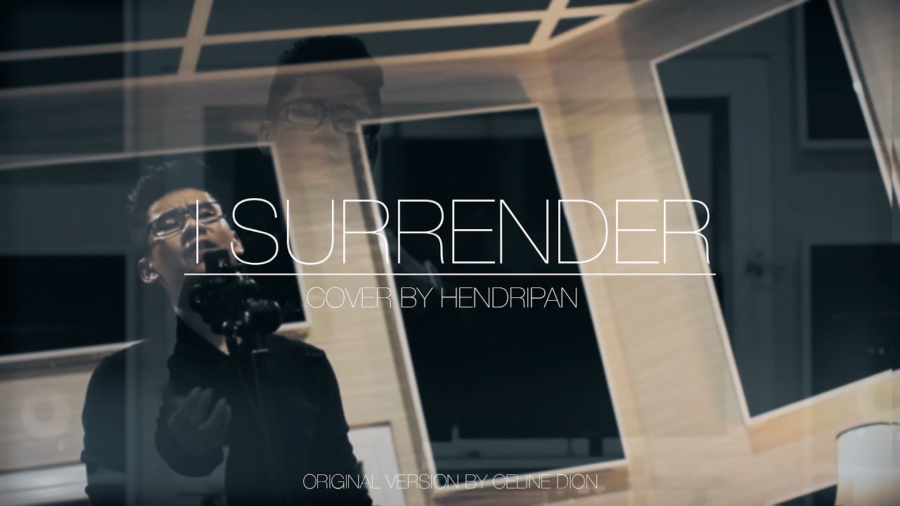 I Surrender Orchestra Version - Celine Dion Cover By Hendripan