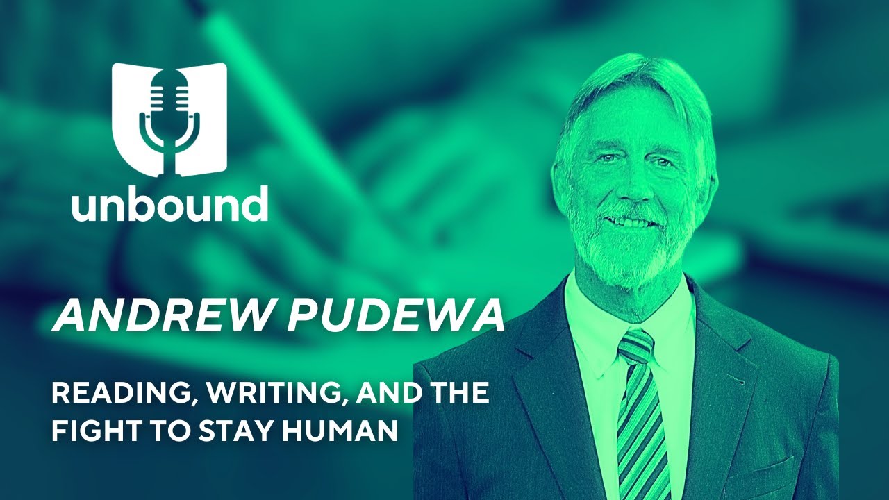 Andrew Pudewa: Reading, Writing, and the Fight to Stay Human | The Be Unbound Podcast