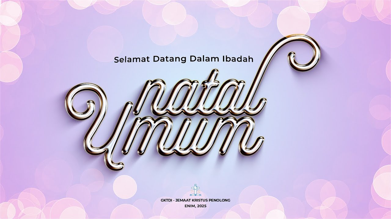 IBADAH NATAL UMUM - MINGGU, 21 DESEMBER 2025