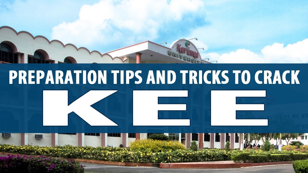 Preparation Tips and Tricks to Crack KEE