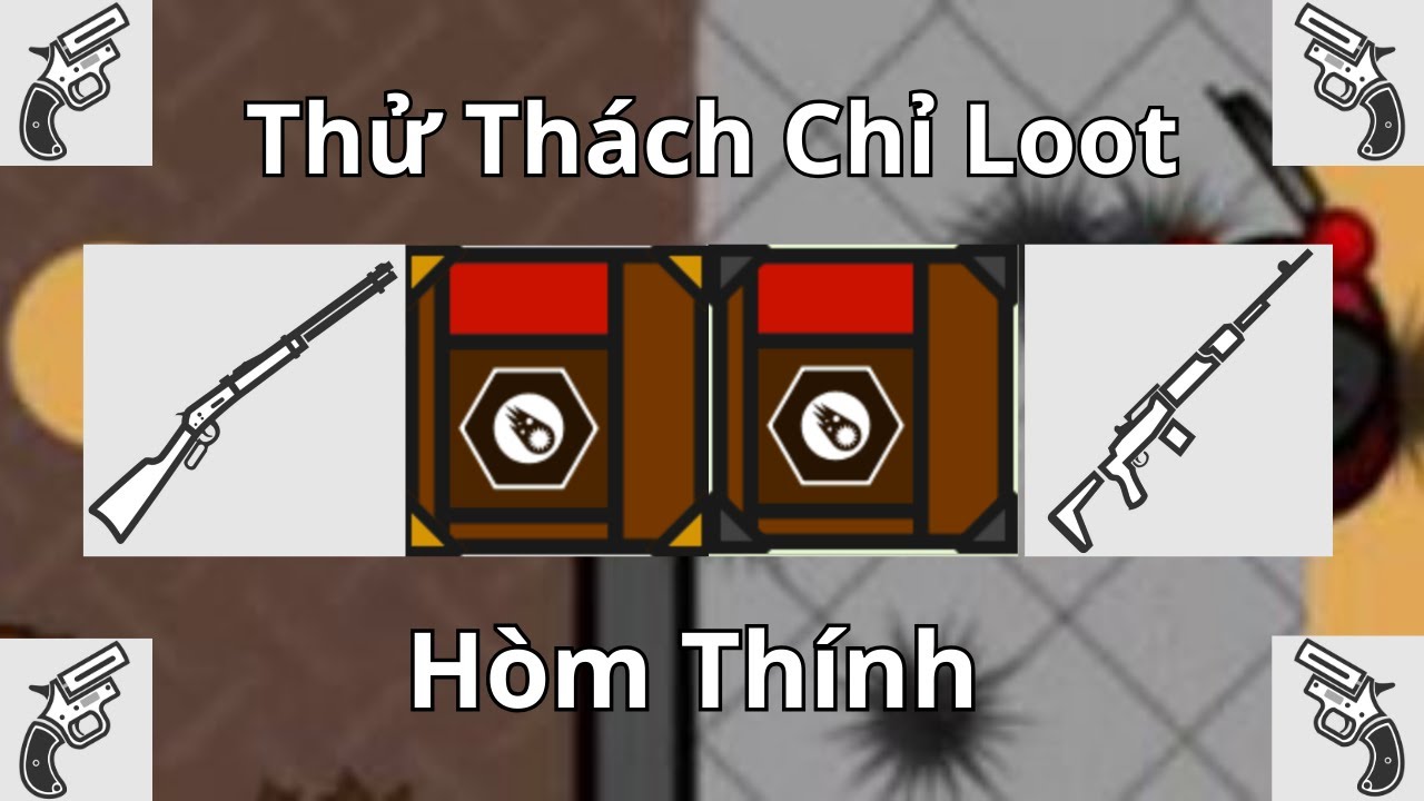 Survev.io - Thử thách chỉ loot hòm thính