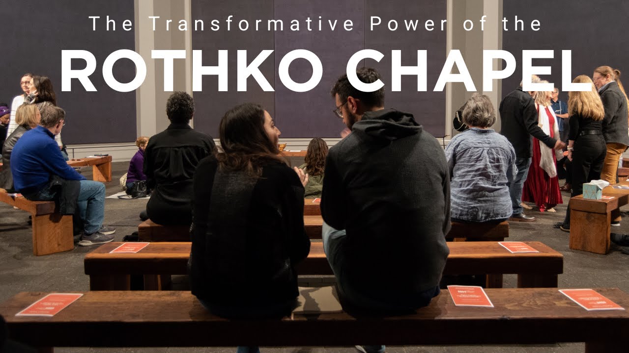 The Transformative Power of the Rothko Chapel