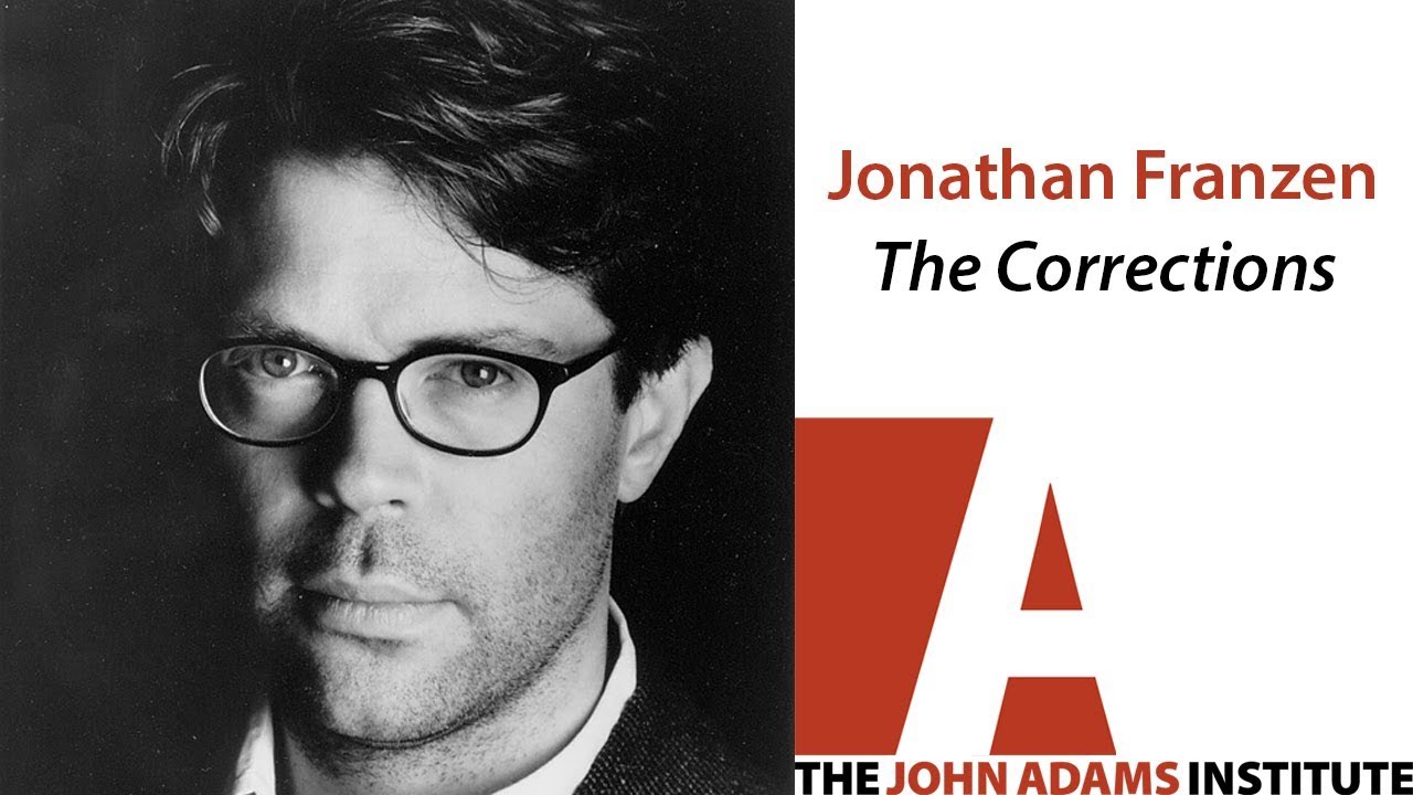 Jonathan Franzen on The Corrections - The John Adams Institute
