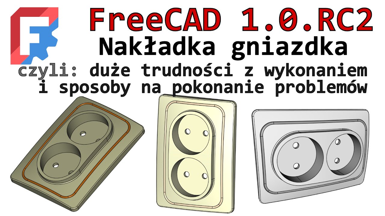[435] FreeCAD 1.0 RC - nakładka gniazdka - jak poradzić sobie z problemem podczas modelowania 3D