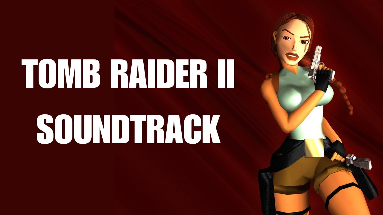 Tomb Raider II - Soundtrack