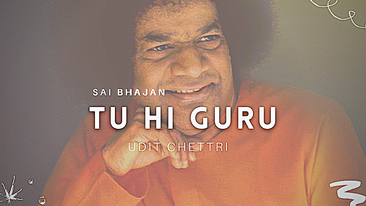 Tu Hi Guru - Udit Chettri | Sai Bhajan