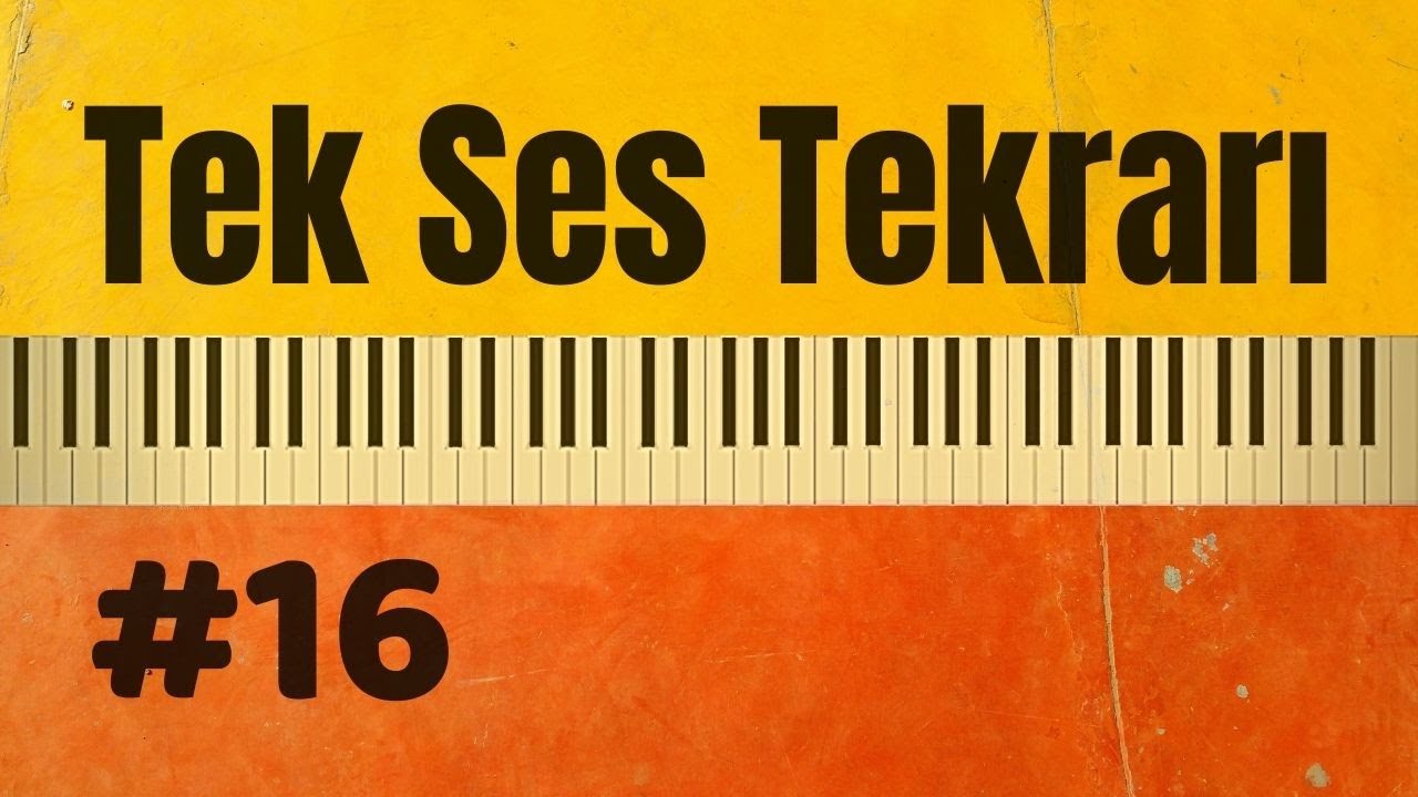 Tek Ses Tekrarı #16 (Müzik Yetenek Sınavlarına Hazırlık) Tek Ses Çalışması