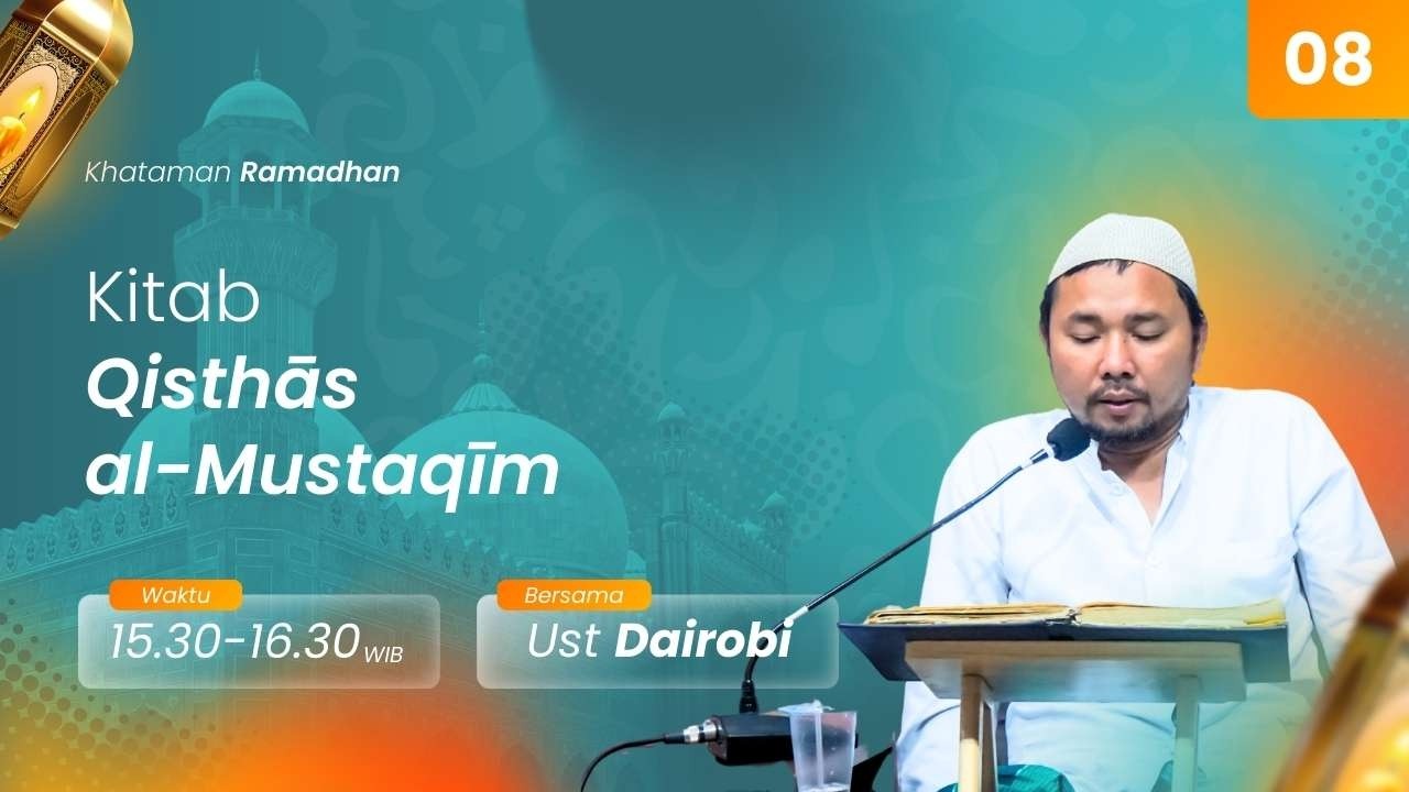 KAJIAN RAMADHAN 1447 H | KITAB QISTHAS AL-MUSTAQIM | PART 8