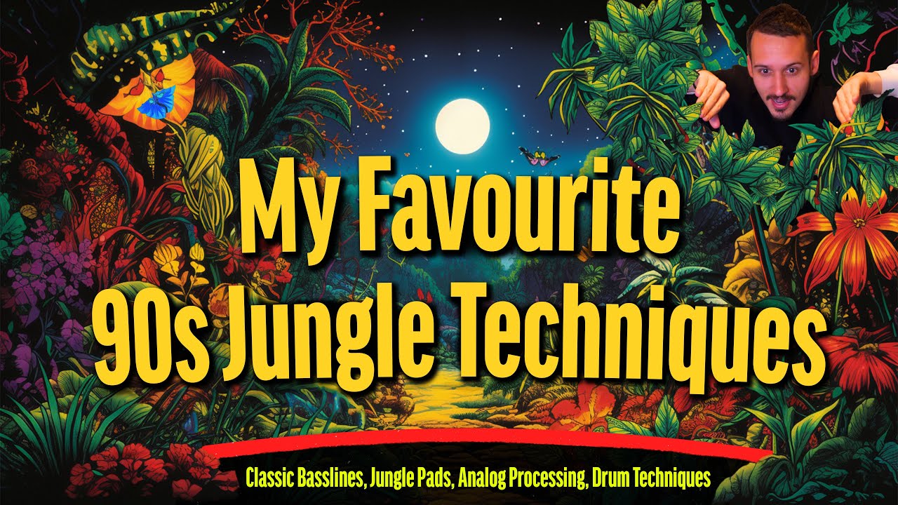 My Favourite Old School Jungle Techniques