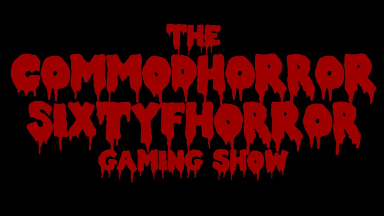 COMMODHORROR SYXTYFHORROR GAMING SHOW (Real HW 50fps Real Bisboch 45 yo)
