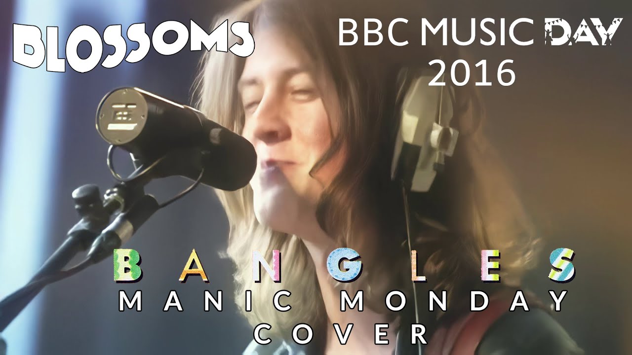 Blossoms – Manic Monday (The Bangles Cover) [Live | BBC Music Day 2016]