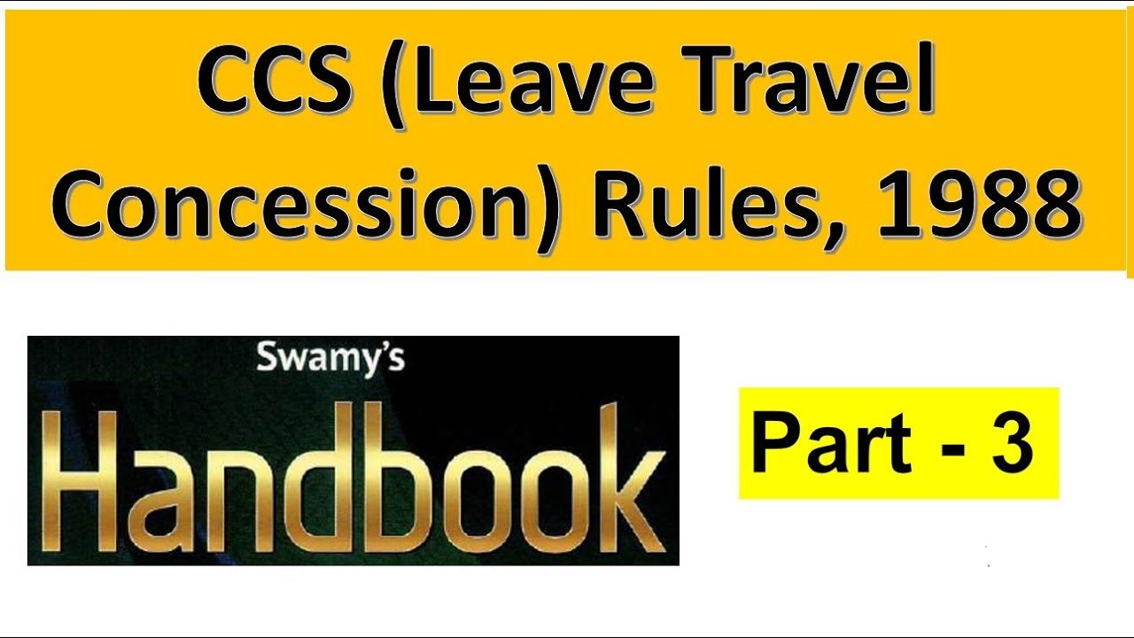Leave Travel Concession (LTC) Rules, 1988- Part 3 || SO LDCE