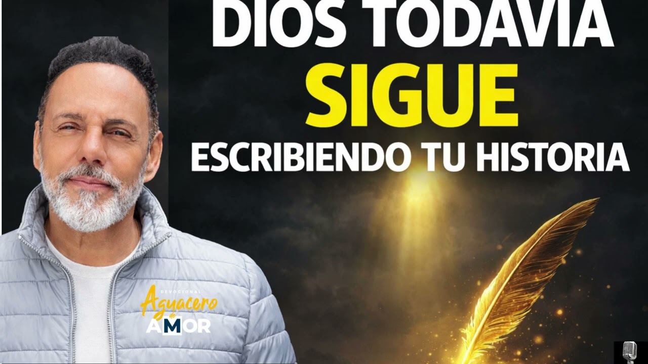 DIOS SIGUE ESCRIBIENDO TU HISTORIA