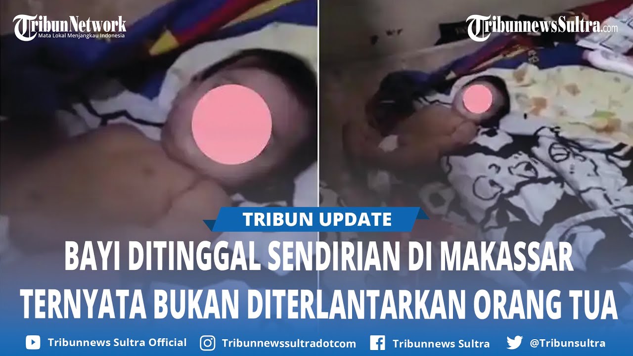Bayi Ditinggal Sendirian di Makassar Ternyata Bukan Diterlantarkan Orang Tua
