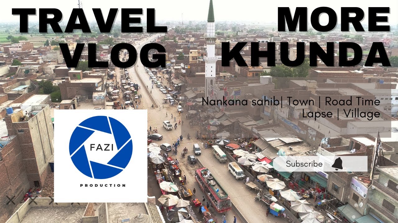 More Khunda Vlog | Nankana Sahib | Punjab | Road Time Lapse