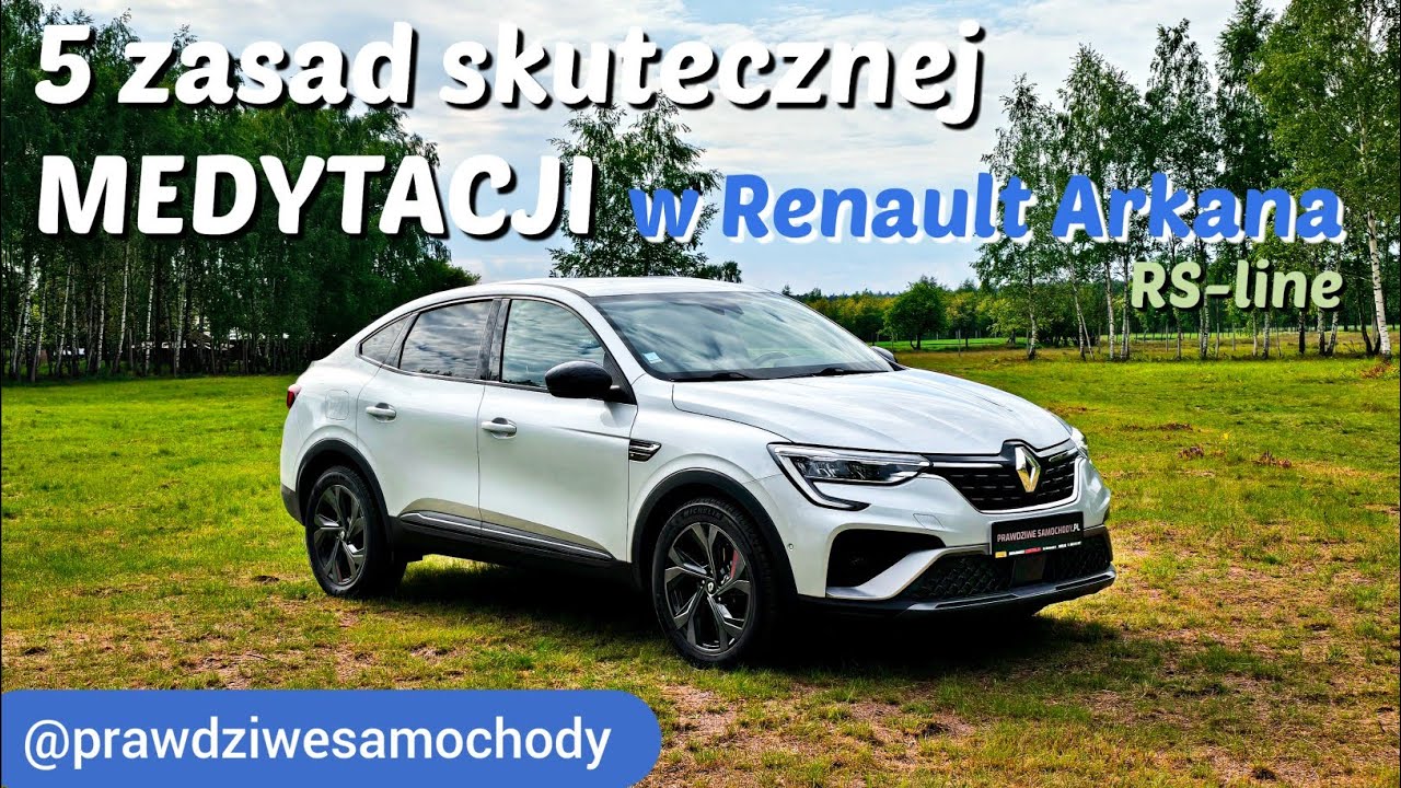 #TESTUJEMY: Renault Arkana RS-Line E-Tech – Hybrydowa medytacja w ruchu @prawdziwesamochody