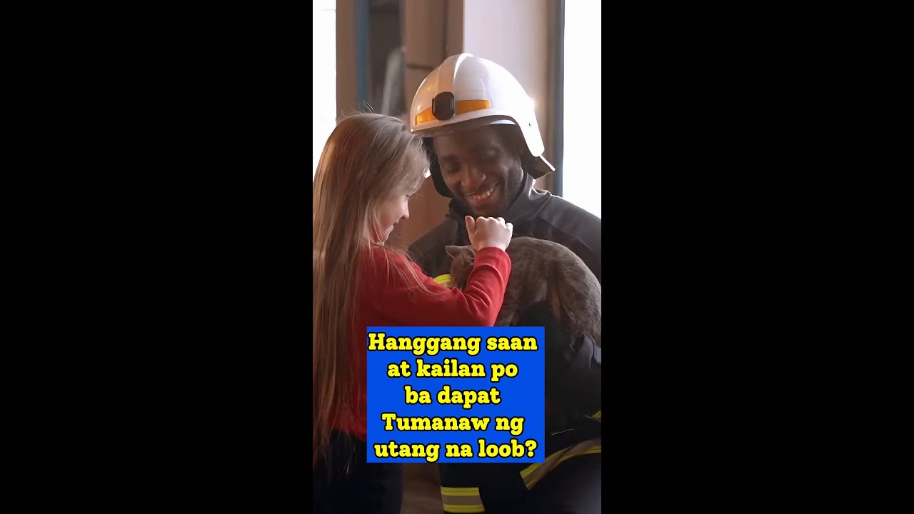 Hanggang saan at kailan po ba dapat tumanaw ng utang na loob?