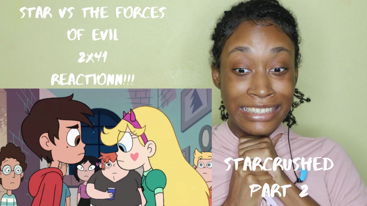 Star vs The Forces of Evil- 2x41 Starcrushed Part 2- REACTIONN!!!