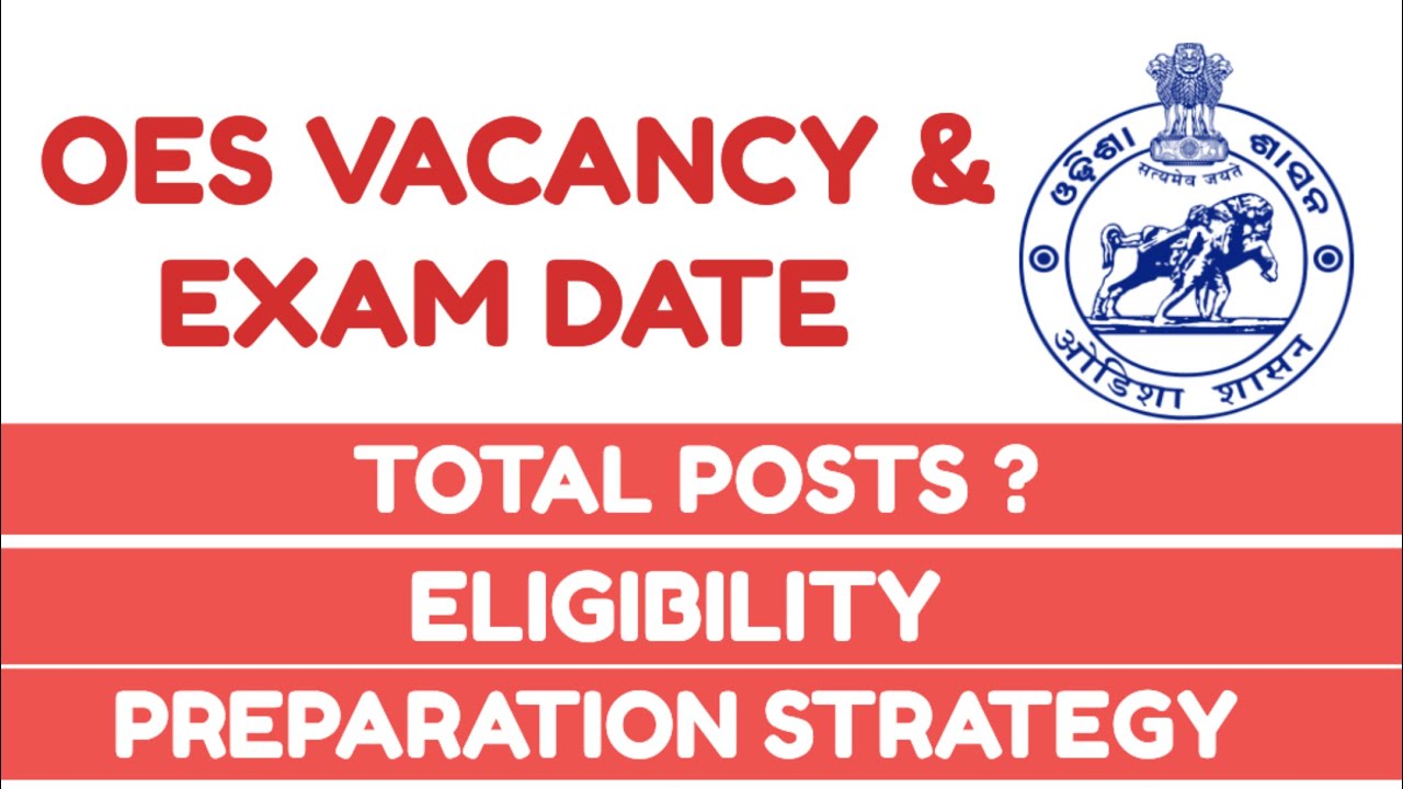 OES || ODISHA EDUCATION SERVICE || ELIGIBILITY || TOTAL VACANCY || PREPARATION || EXAM DATES