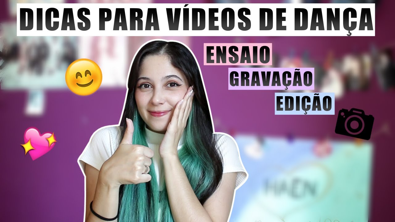 Como FAZER/MELHORAR seus VIÍDEOS DE DANÇA | Haen
