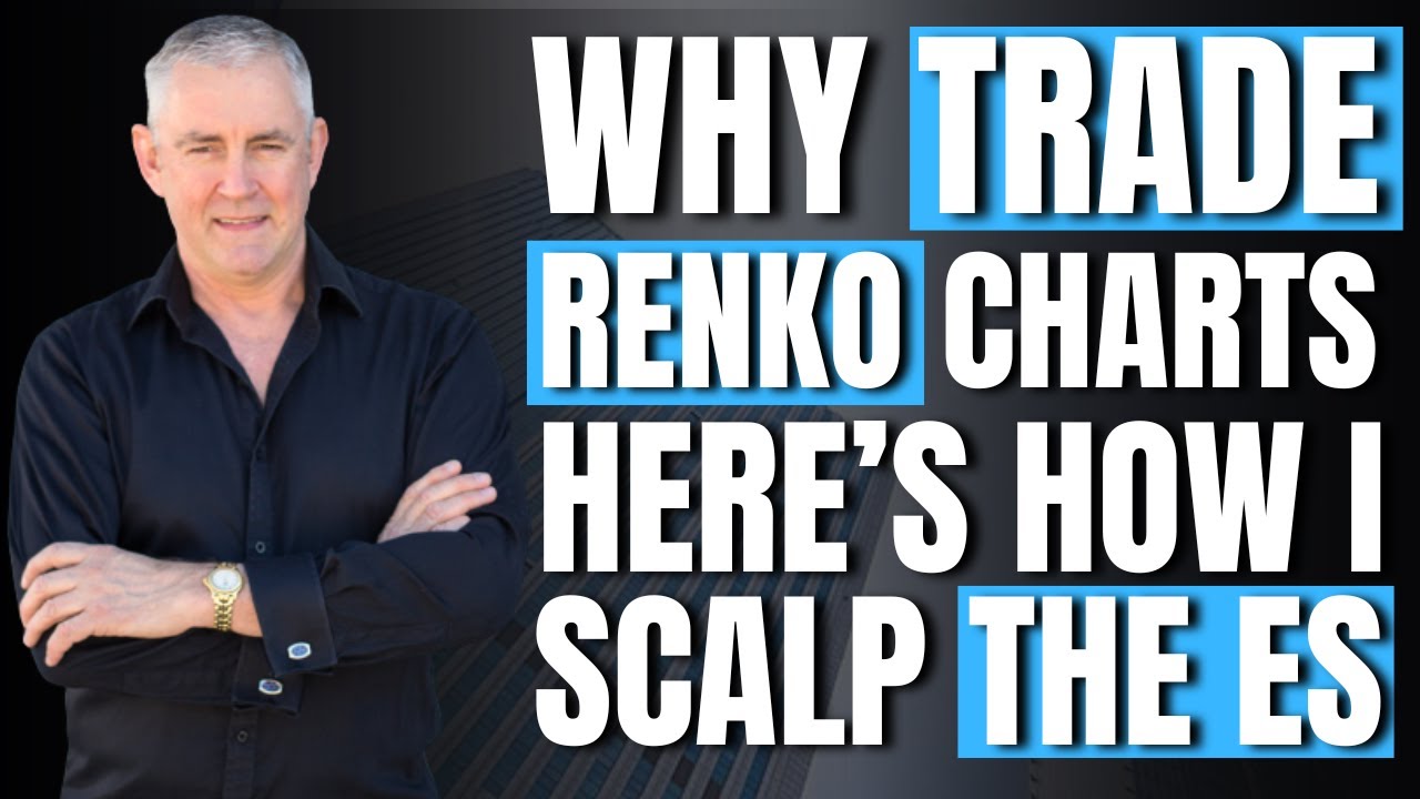 Why Trade Renko Charts? Here's How I Scalp the ES.